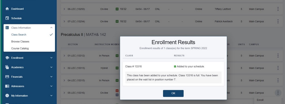 The pop-up box displays showing the class has is full but you are on the wait list.  It shows you what number you are on the list.