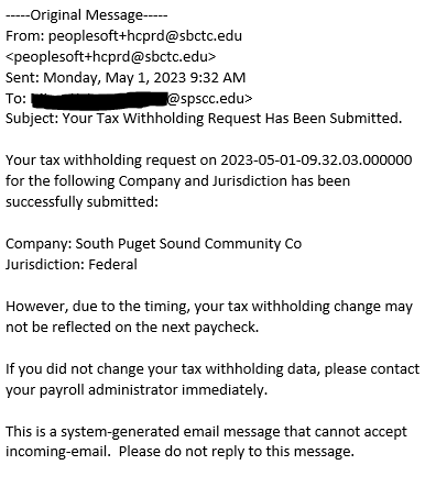 Email indicating date and time of W4 changes. Includes a note about the timing of the request may result in the change not being reflected on next paycheck.