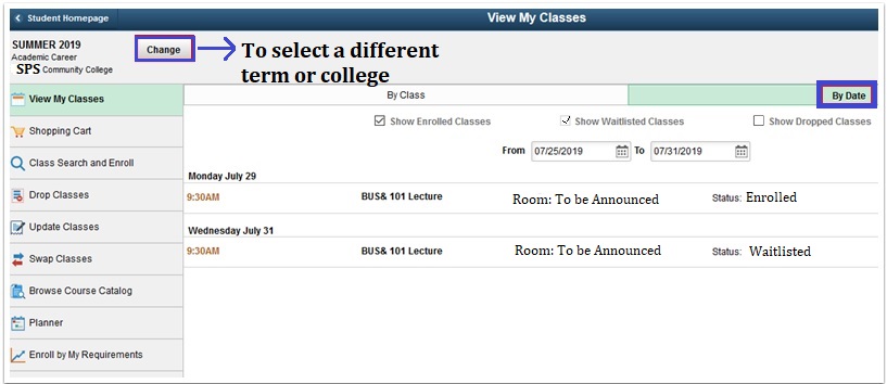 Click on By Date in the top right to see classes listed by date.  Click Change in top left to change term or college.  This list shows enrolled and waitlisted courses.