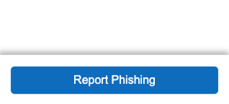 Image of the Report Phishing button