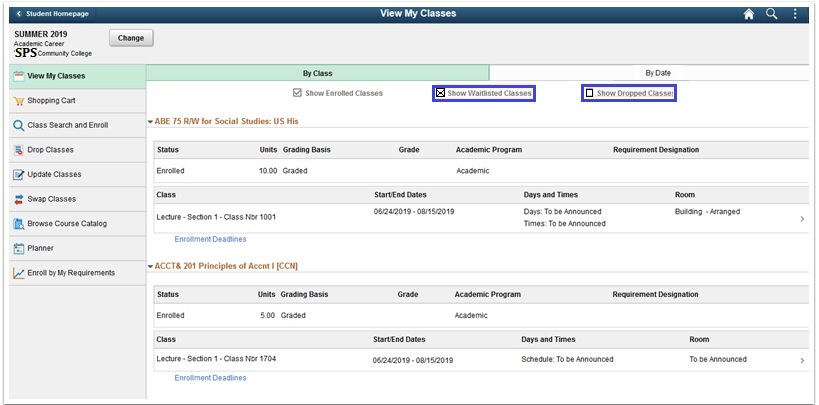 This box shows your classes.  At the top you can click on "Show Waitlisted Classes" or "Show Dropped Classes"